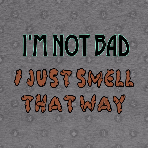 I'm not bad by SnarkCentral